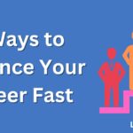 9 Ways to Advance Your Career Fast