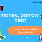 7 Things To Keep In Mind Before Lending