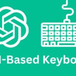 5 AI-Based Keyboards ChatGPT-Based