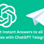 Get Instant Answers to all Your Queries with ChatGPT Telegram Bot