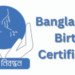 Bangladesh Birth Certificate – Everything You Need to Know