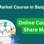 Stock Market Course in Bangladesh – Online Course for Share Market – \”স্টক মার্কেট কোর্স\”